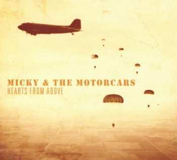 Album Micky & The Motorcars: Hearts From Above