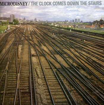 Album Microdisney: The Clock Comes Down The Stairs