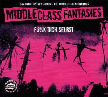 Album Middle Class Fantasies: F§%k Dich Selbst.