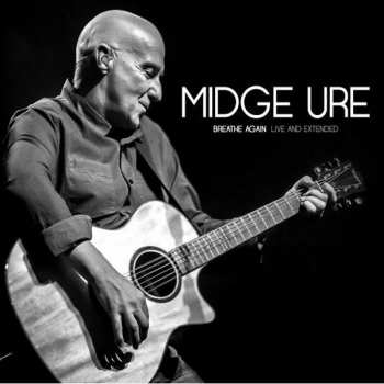Album Midge Ure: Breathe Again (Live And Extended)