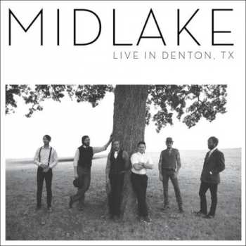 Album Midlake: Live In Denton, TX