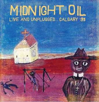 CD Midnight Oil: Live And Unplugged Calgary '93 515408