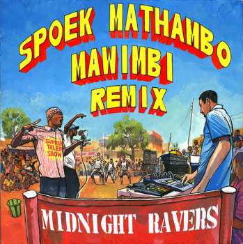 Album Midnight Ravers: Spoek Mathambo Mawimbi Remix