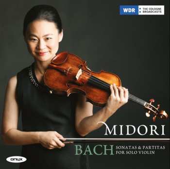 Album Midori Goto: Sonatas & Partitas For Solo Violin