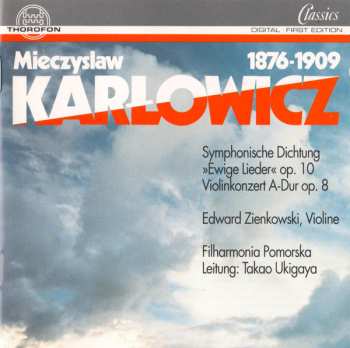Mieczysław Karłowicz: Symphonische Werke