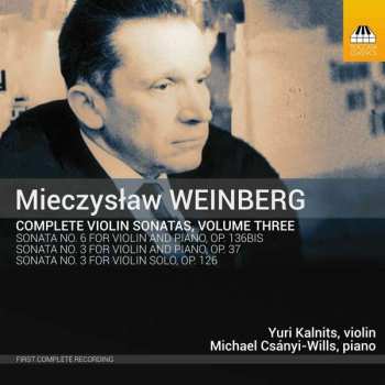 Mieczysław Weinberg: Sämtliche Violinsonaten Vol.3