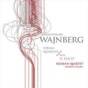 Mieczysław Weinberg: Streichquartette Nr.11-13