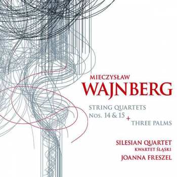 Mieczysław Weinberg: String Quartets Nos. 14 & 15 + Three Palms
