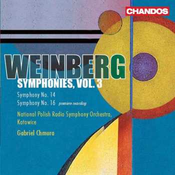 Album Mieczysław Weinberg: Symphonies, Vol. 3 - Symphony No. 14 • Symphony No. 16