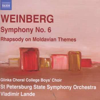 Mieczysław Weinberg: Symphony No. 6 / Rhapsody On Moldavian Themes
