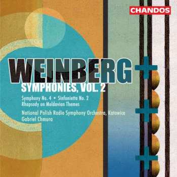 CD Mieczysław Weinberg: Symphonies, Vol. 2 - Symphony No. 4 • Sinfonietta No. 2 • Rhapsody On Moldovian Themes 451123