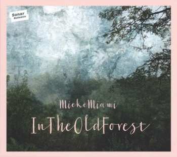 Album Mieke Miami: In The Old Forest