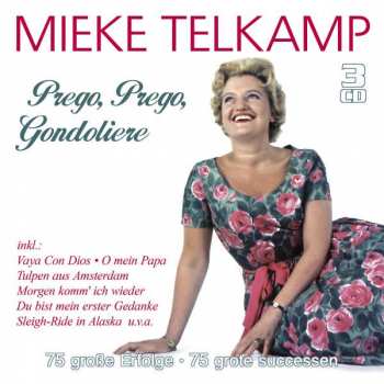 Album Mieke Telkamp: Prego, Prego, Gondoliere 75 Große Erfolge / 75 Grote Successen