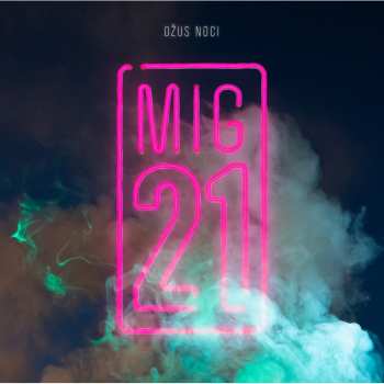 Album Mig 21: Džus Noci