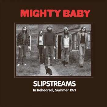 CD Mighty Baby: Slipstreams (In Rehearsal, Summer 1971) 282070