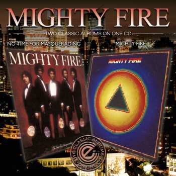 Album Mighty Fire: No Time for Masquerading / Mighty Fire