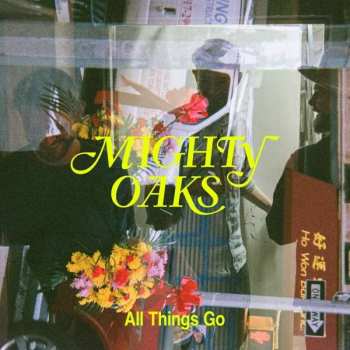 Album Mighty Oaks: All Things Go