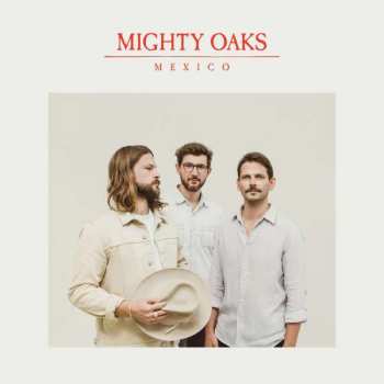 Album Mighty Oaks: Mexico