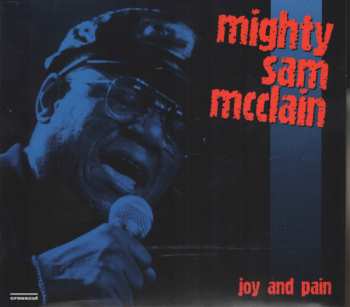 Album Mighty Sam McClain: Joy And Pain