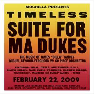 Miguel Atwood-Ferguson: Mochilla Presents Timeless: Suite For Ma Dukes - The Music Of James "J Dilla" Yancey