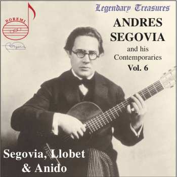 Album Miguel Llobet: Segovia And His Contemporaries Vol.6