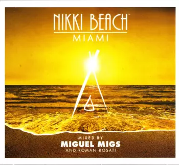 Miguel Migs: Nikki Beach Miami