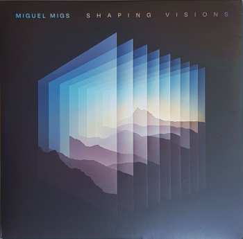 Album Miguel Migs: Shaping Visions