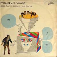 Album Miguel Y El Comité: Para Hacer Música, Para Hacer...