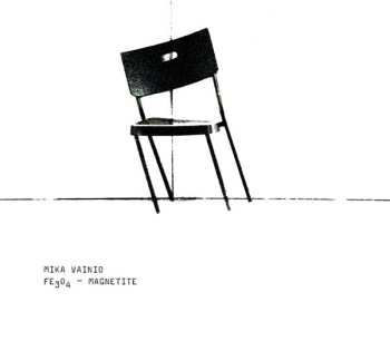 Album Mika Vainio: Fe₃O₄ - Magnetite