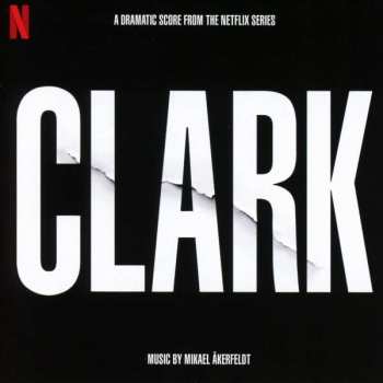Album Mikael Åkerfeldt: Clark (A Dramatic Score From The Netflix Series)