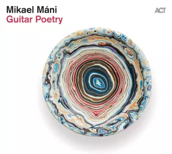 Mikael Mani: Guitar Poetry