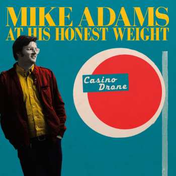 Album Mike Adams At His Honest Weight: Casino Drone
