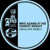 LP Mike Adams At His Honest Weight: Oscillate Wisely LTD | NUM 87487