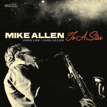 Album Mike Allen Quartet: To A Star