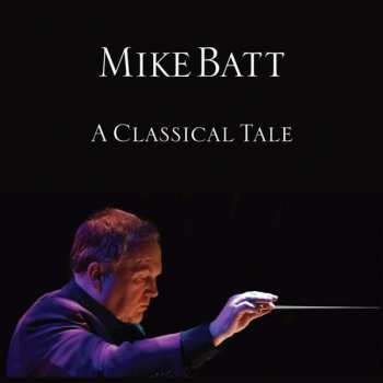 Album Mike Batt: A Classical Tale