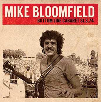 Mike Bloomfield: Bottom Line Cabaret 31.03.74