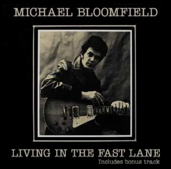 Album Mike Bloomfield: Living In The Fast Lane
