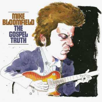 Album Mike Bloomfield: The Gospel Truth