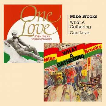 Mike Brooks: What A Gathering / One Love