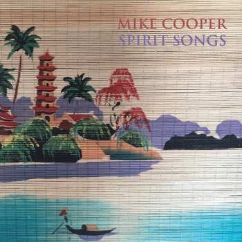 Album Mike Cooper: Spirit Songs