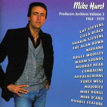 Album Mike Hurst: Producers Archives Vol 3 1964 - 1979