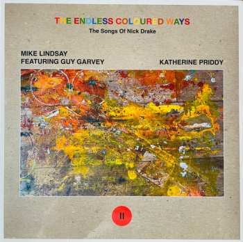 Album Mike Lindsay: The Endless Coloured Ways: The Songs Of Nick Drake (II)