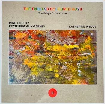 Mike Lindsay: The Endless Coloured Ways: The Songs Of Nick Drake (II)