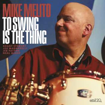 Album Mike Melito: To Swing Is The Thing