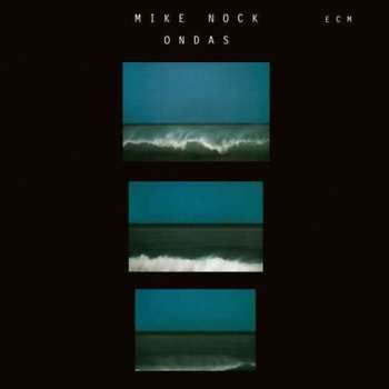 Album Mike Nock: Ondas