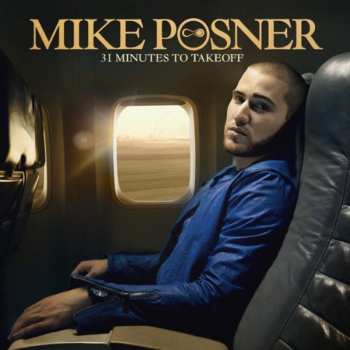 Album Mike Posner: 31 Minutes To Takeoff