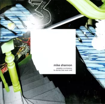 Mike Shannon: Possible Conclusions To Stories That Never End
