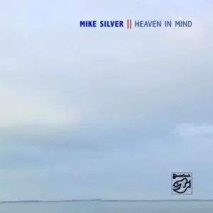 Mike Silver: Heaven In Mind