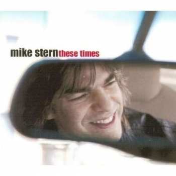 Mike Stern: These Times