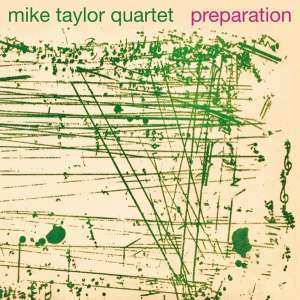 Album Mike Taylor Quartet: Preparation